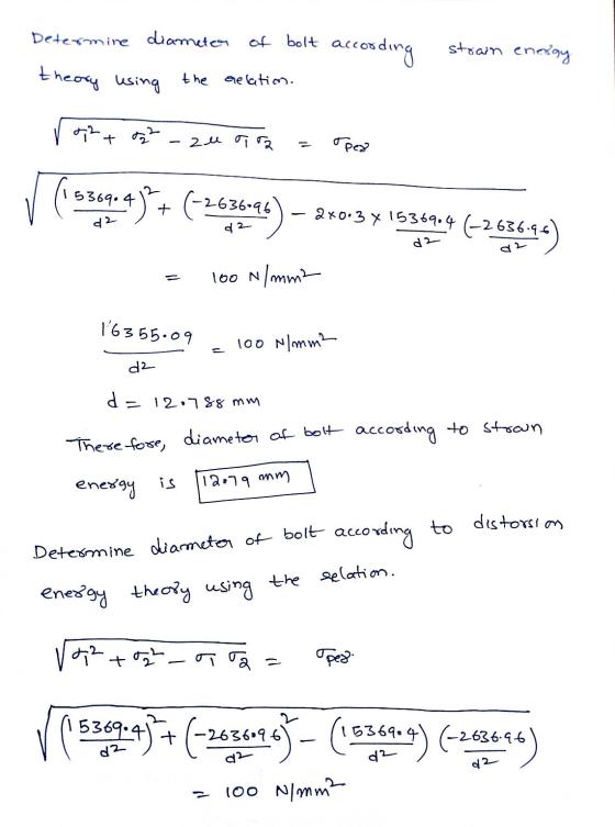 Determine diameter of bolt according theory using strain energy the Gelation. 22+ 22 zu oara oper > 5369.4 +) + (-263696 + 24