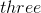 three