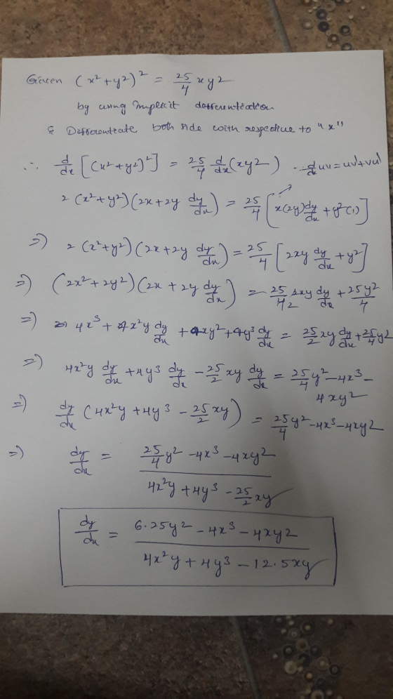 to un 25 pay dy +2542 Gieren (x² + y2) ² 2st rega by wrong Implicit dofferentiation e Defferentrate both side with respective