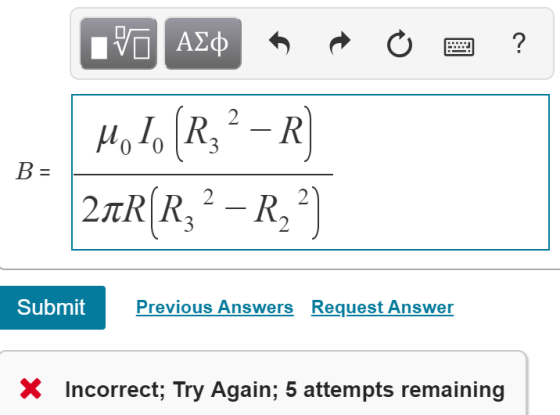Submit Previous Answers Request Answer X Incorrect; Try Again; 5 attempts remaining