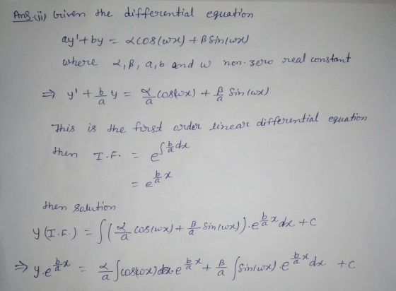Ans. i) Given the differential equation ayt by 2008 (wsl) +ß Sinius) where 2,ß, a, b. and w real constant non. Bero - yt by