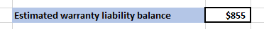 Estimated warranty liability balance $855