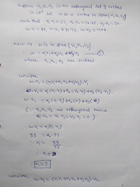 suppose V2 V3 is an oethogonal set of vectors in IRS. Let wo be a vector in span{V1, V2, V38 such that vov, = 33, V2.2 = 10.2