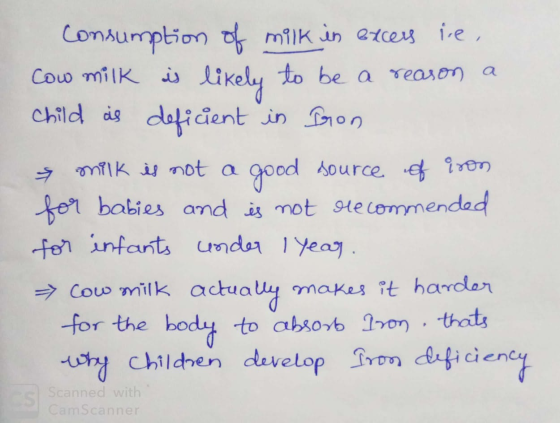 6 PO consumption of milk in excers ie, cow milk is likely to be a reason a child as deficient in Iron milk is not a good sour