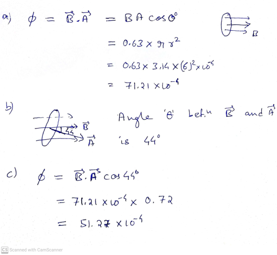 a) 0 =B BA cos oo 2 = 0.63 x ro² 0.63× 3,14 x (6)²x cos 71.21 X6-4 2 b) A -) h betu betu & and To + Angle TA is 440 c) a B.
