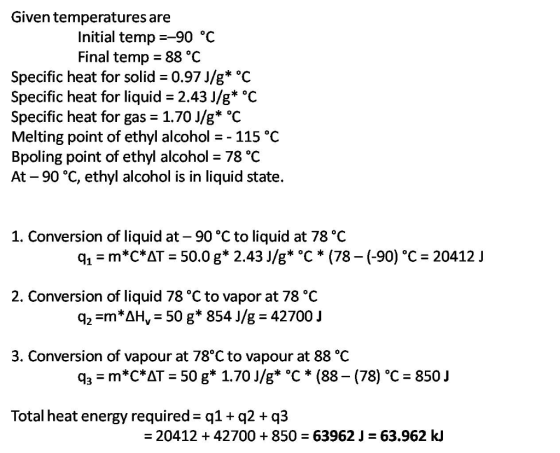 Given temperatures are Initial temp-90 °C Final temp 88 °C Specific heat for solid 0.97J/g* °OC Specific heat for liquid 2.43