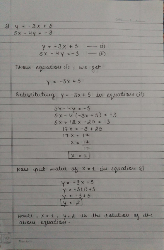 DATE 3) Yz 2-3x + 5 5x - 4y = -3 y=-3x + 5 li) () 5x - 4y =-3 FuL om equation (1) we get yz - 3x + 5 Sulistituting y=-3x+ 5 i
