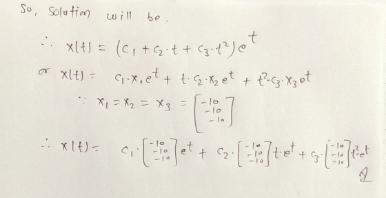 So, solution will be. t xlu = (C, +62 + + Gzit?) e or alt) = a.x, et + t-GXz et + t²(z.Xzet - x, = X2=X3 11 -10 -10 - lo .: X