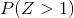 P(Z > 1)