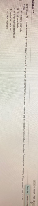 Question 17 Question 17 of 18 Golf Digest Companies marketing research department used focus groups, consumer danes, purchase