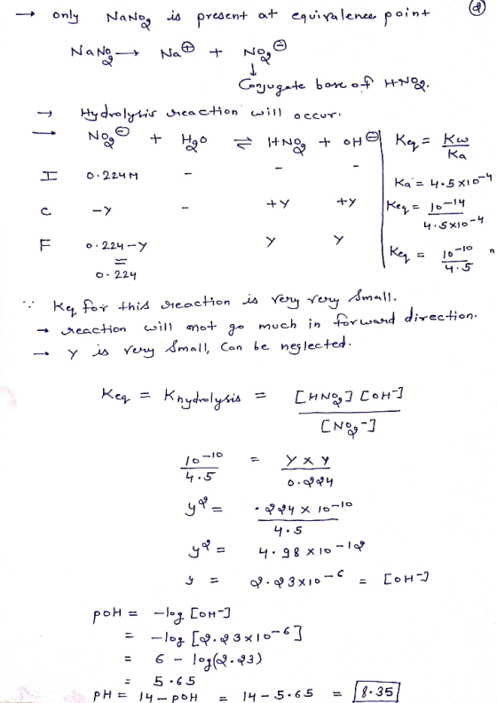 → only Nano is present at equiralence point a NaNo NaO + Nogo Conjugate base of Hwa. Hydrolysis reaction will occur. Nogo + H