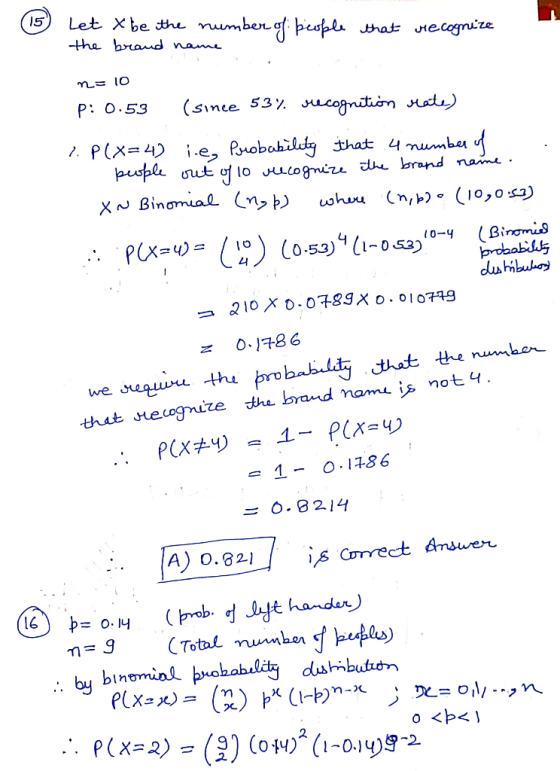 Let x be the number of people the brand name that recognize n = 10 P: 0.53 (since 53% recognition rate) 1. P(x=4) i e, Probab