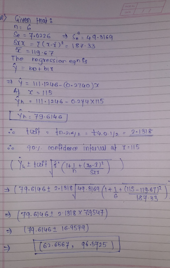 PAGE NO DATE & Given that: Se = 7.0226 & So= 49.3169 SXX = {(x-1) 2 = 187-33 C -119.67 The regression egnis Y = bot bir a 9 =