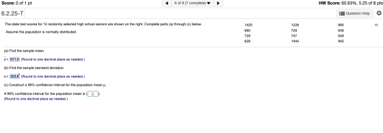 Score: 0 of 1 pt 6 of 8 (7 complete) HW Score: 65.63%, 5.25 of 8 pts 6.2.25-T 3 Question Help The state test scores for 12 ra