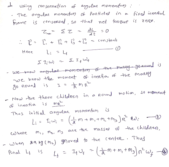 + using con servation of angular momentum . . The angular momentum of particles in a fixed inential frame is conserved, so th