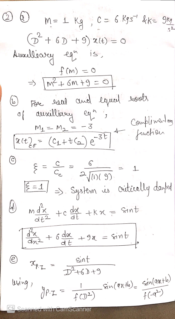 52 2 2 co m= 1 Rg; C = 6 Rgs fx= grg D + 6 D + 9) X(t) = Auselleary equr is, f (m) 1m2 + 6m +9 = 0 fore real and equel boots