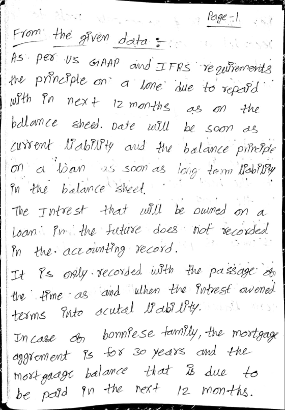 Wenn Page.. From the given data :: As per US GAAP and IFRS ve quisemerits the principle on a lone due to repaid I with in nex
