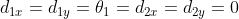 d_{1x}= d_{1y}= \theta_1= d_{2x}= d_{2y}= 0