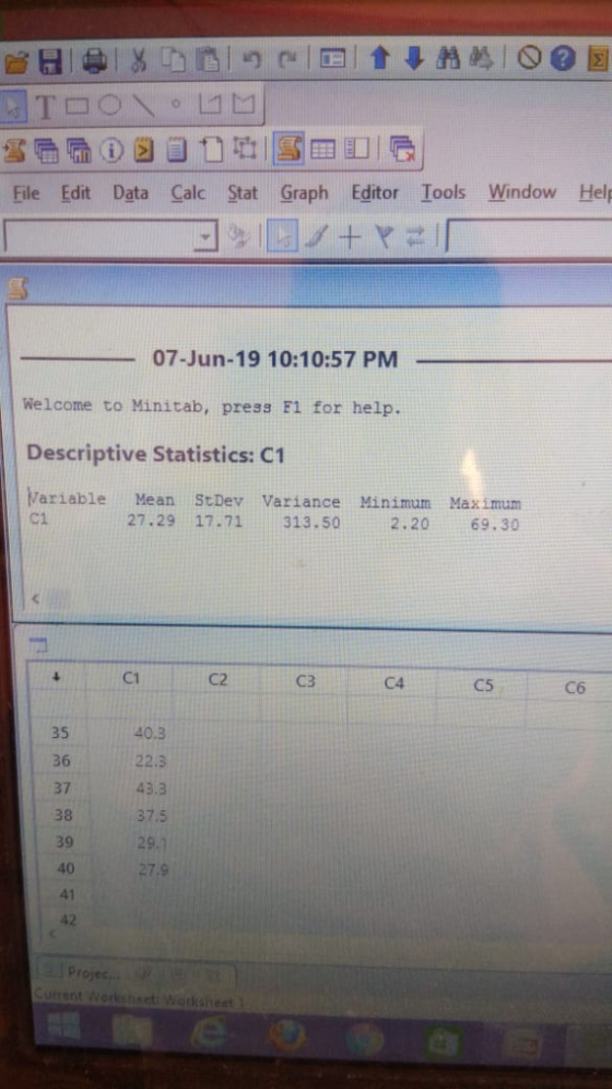 File Edit Data Calc Stat Graph Editor Tools Window Help 3 07-Jun-19 10:10:57 PM Welcome to Minitab, press F1 for help. Descri