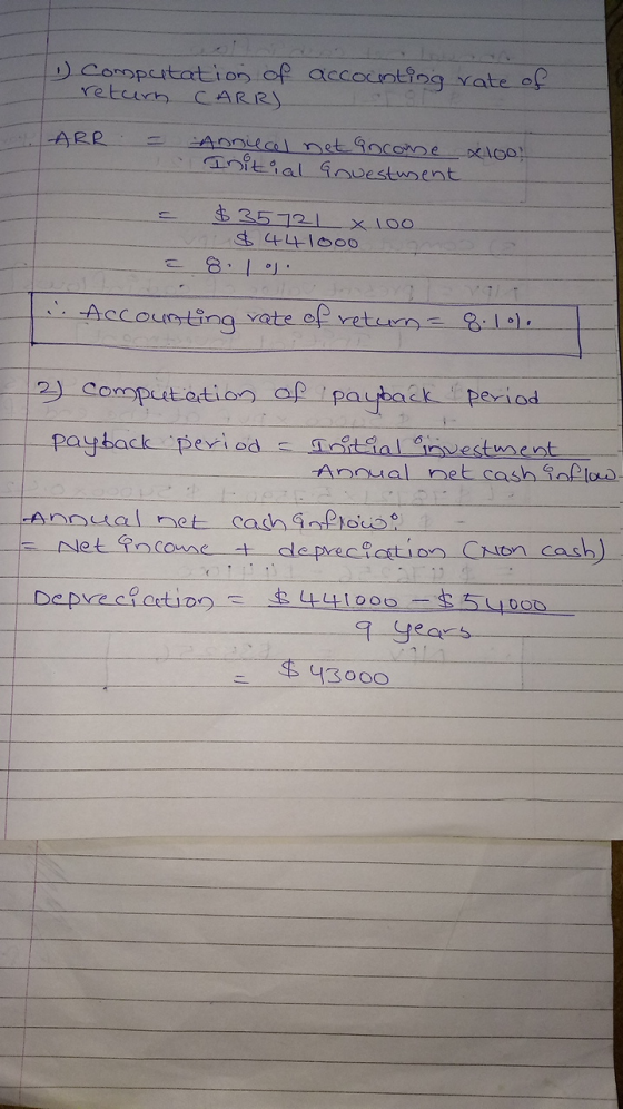 1) Computation of return CARRY accounting rate of ARR = Is Annecel net ancouse x1oo! Initial Gnvestusent = $35721 x 100 $441o