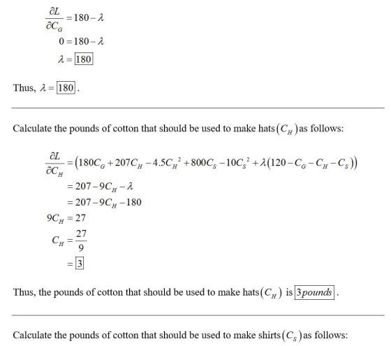 al OL = 180-2 ac 0 = 180-2 2 = 180 Thus, a = 180 Calculate the pounds of cotton that should be used to make hats (CH) as foll