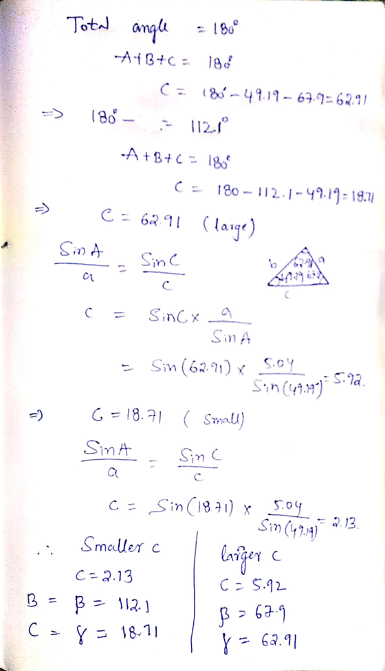- Total angle = 180° -Af3+= 190 C = (8-49.14- 67.96291 180 - 112.10 A+B+(= 180 C = 180 -- 112:1-4919-1971 C = 6291 (large) Si