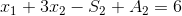 x_1 + 3 x_2 - S_2 + A_2 = 6