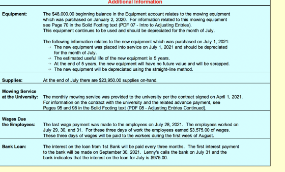 Additional Information Equipment: The $48,000.00 beginning balance in the Equipment account relates to the mowing equipment w