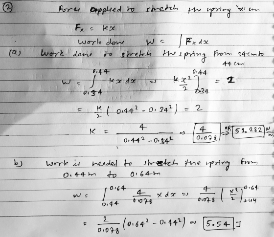 force applied to stretch the spring og en F, e kx. work done we | Exdo work done to stretch the spring from 3tim to (a) 44 cm