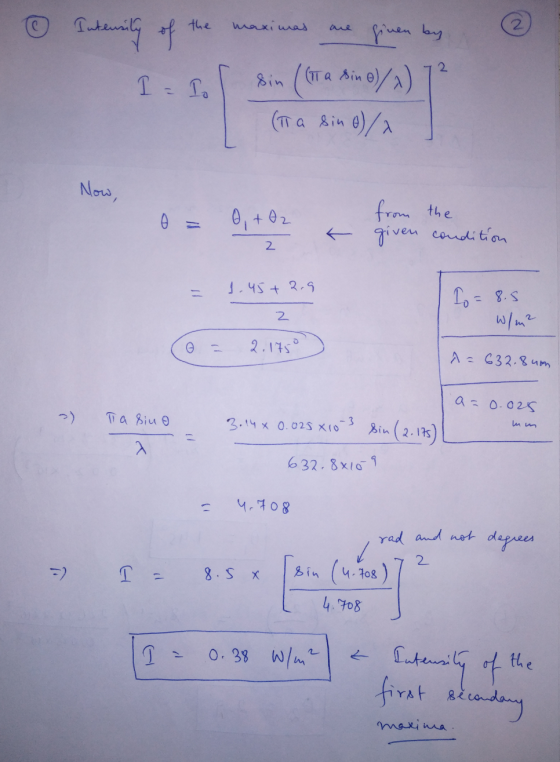 0 @ Interunity of the maximas are given by I=10 l Sin ((1Ta sin o)/x) 72 (TT a sing/a Now, A = 0, +Oz from given the conditio