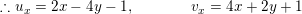 \small \therefore u_{x}=2x-4y-1,\: \: \: \: \: \: \: \: \: \: \: \: \: \: \: \: \: v_{x}=4x+2y+1