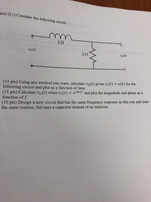 pts) Q.1) Consider the following circuit. 2 H o,(t) 3 2 (15 pts) Using any method you want, calculate vo(t) given v(t)-u() fo