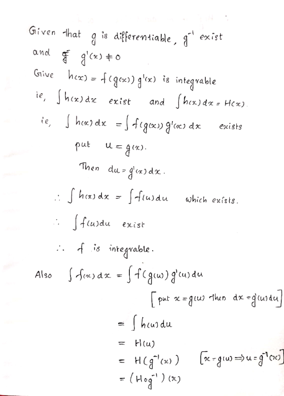 Given that g is diferentiable, exist and (%) 0 Cc)) qx) is inteqvable (x)dc exist an ut u g(X). Then du- qx) dx lu)du exisb