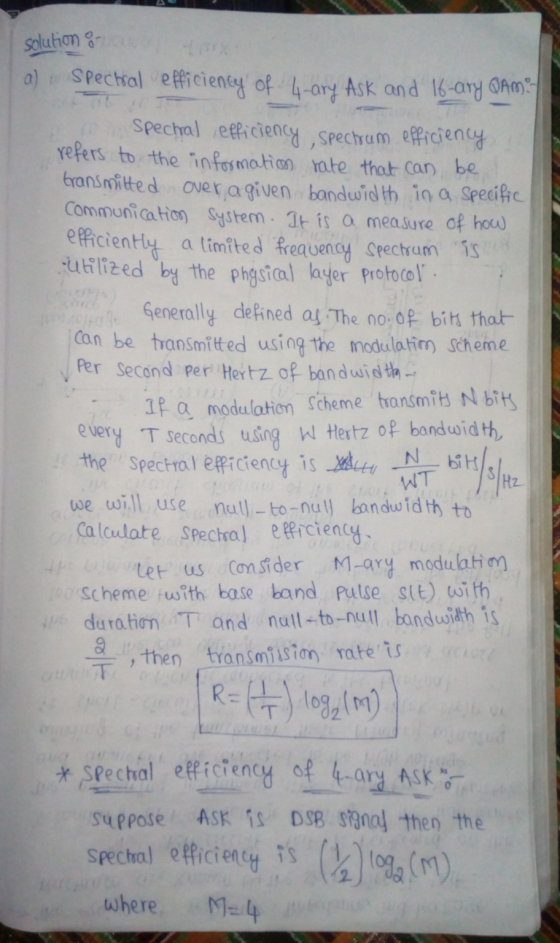 solution a) Spectral efficiency of 4-ary Ask and 16-ary QAm. e spectral efficiency spectrum efficiency refers to the informat