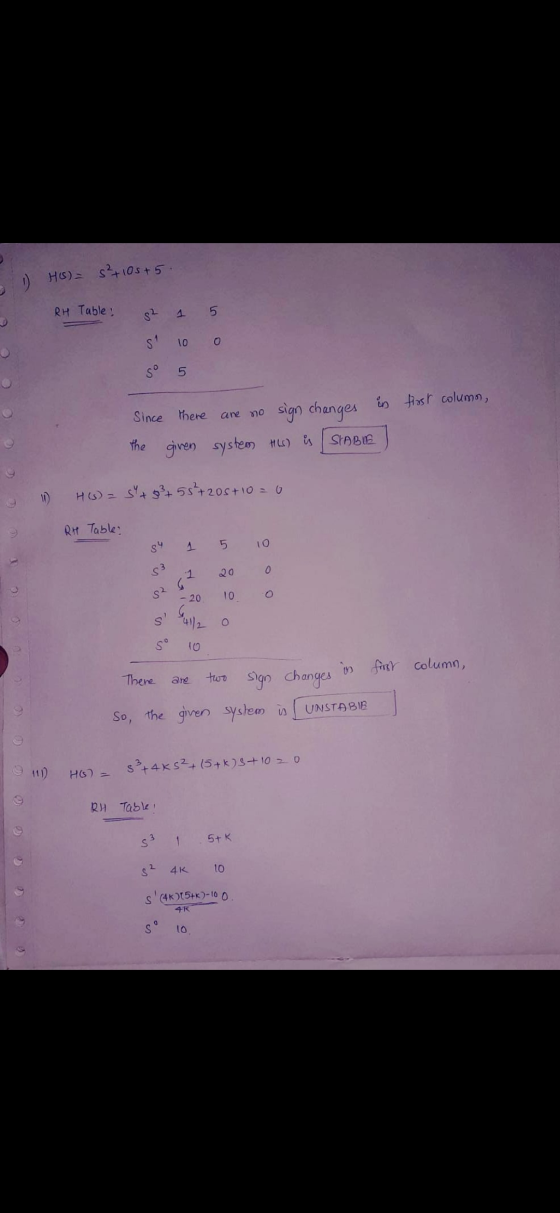 1) HS) = S²+ 105 +5. RH Table 2 1 St 10 s 5 5 o r column in 6 ooooo Since there the given are no sign changes system tis) is