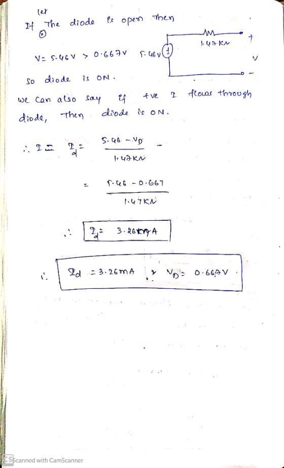 If The diode is open then 1.0 IN Va S.UGV > 0.6677 . asy? so diode is on. we can also say if tve diode, Then diode is on. I f