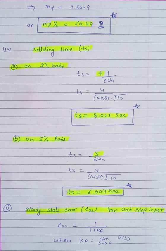 mp = 0.6049 mp% 60.49 qw Setteling time (78) an 2% basis ts= 4) & Wn ts- 4 (0.158) Blo ts= d.oo5 sec on 5% Basis ts= 3 & wn t