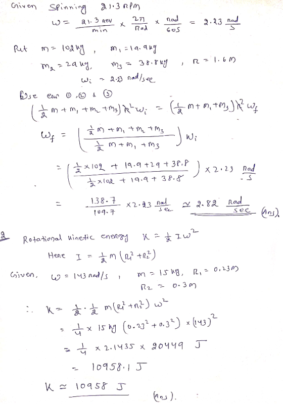 - Given Spinning 81.30pm e ws 1.3.nev a du mode = 2.23 need Put m= loang , m, =la.qug ma=zang, m3 = 38.8ug , R=1.6m . Wi - 2.