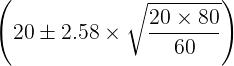 20 x 80 20+ 2.58 x V 60