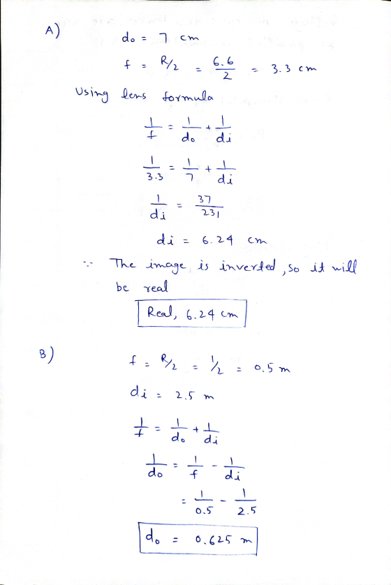 A) do 그 cm f R/ 6.6 2. 3.3 Cm Using lens formula 아 ㅗ f 4 ㅗ di do + ㅗ di 35 가 37 수 di 231 5 di 6.24 The image is inverted, so