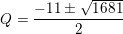 \small Q = \frac{-11\pm \sqrt{1681}}{2}