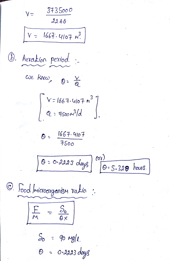 Vz 3735000 2240 V = 1667.4107 mi? 6. Aeration period. :- we know, o 5 V=1667.41070? 1 | Q = 7500m?/d. 0 1667.4107 7500 10 2 0