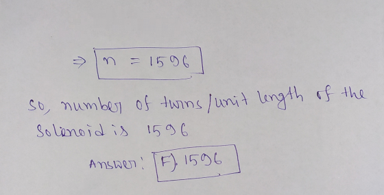 n = 1596 so, number of twins/unit length of the Solenoid is 1596 Answer: F. 1596 5) 1536