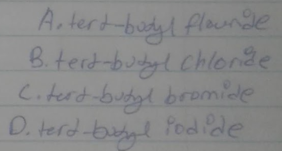 Antert-bodyl flounge B. tert-butyl chlonae Citert-butyl boomide Doterd-butyl iodide