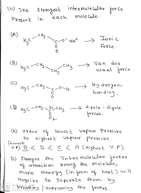 force (11) The Present strongest in each intermolecular molecule. c-o-Nat - Ionic Force. TCH?CHE CH3 van der I waal force is