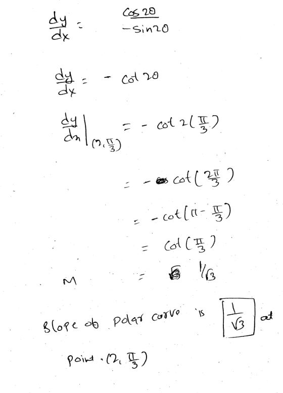 Cok 20 -Sin20 dx dy dy Cot 20 dy da 뽕 cot 2(72) ( ) Caf ( 2 - tot [t- ) Cot (I 1g is at slope of polar carve VG Poid 12,풍