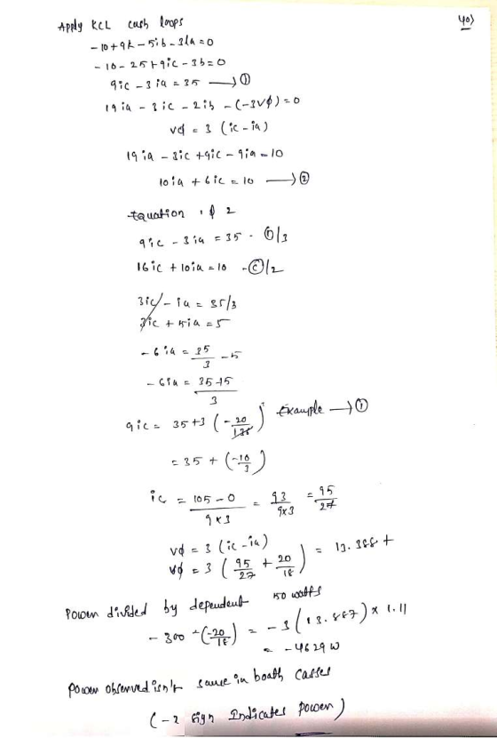 Apply KCL cash loops - 10 +9k-516-219 = 0 -10-25 +91c-3b=0 qic - 3 i4 = 35 -10 1914 - lic-lib-(-3 ) = 0 vd = 3 (ic-ia) 1914 -