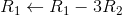 R_1 \leftarrow R_1-3R_2