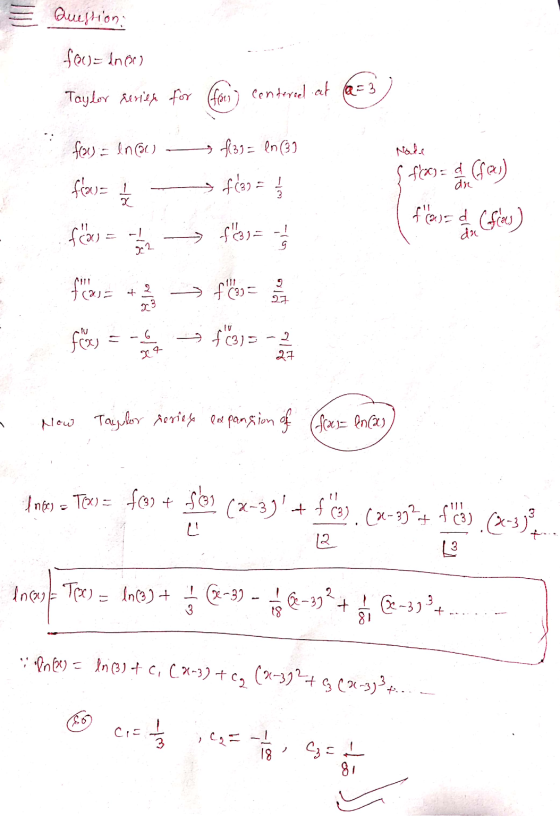 Question: Nade foc=Ine Taylor series for (for) centereel at (a=3) frows = Inbus — fag= ln (3) đ = + s fle= al. (fa) fins $6=