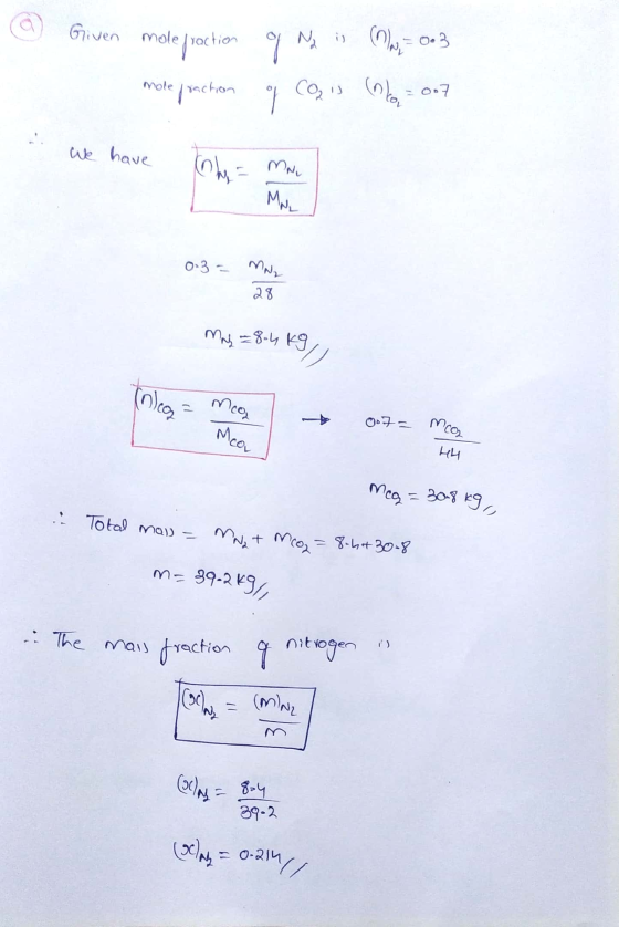 Given mole practi fraction N ) ( - 03 mole fraction COS = 0.7 We have MNU MAL 0.3 = May 28 Mr=8-4 kg k91) co=mco 0.7= Mca Mco